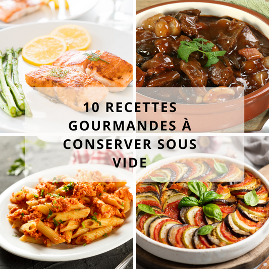 10 Recettes Gourmandes à Conserver Sous Vide