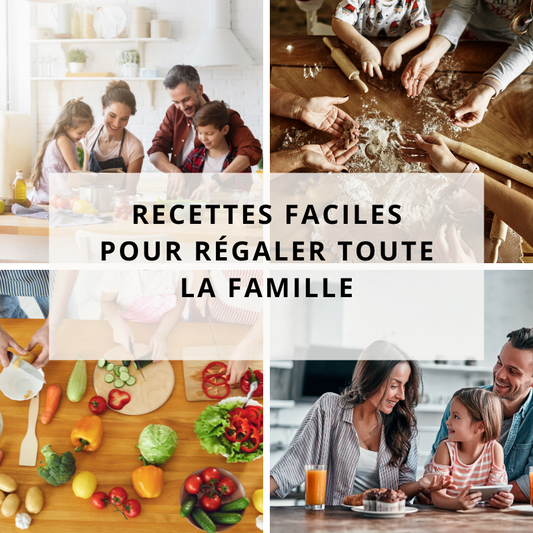 Recettes Faciles pour Régaler Toute la Famille